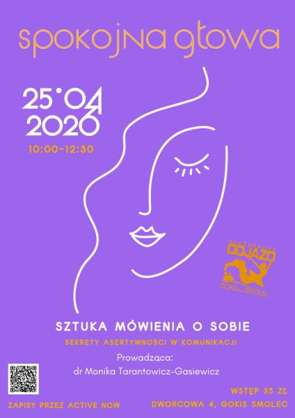  Warsztaty SPOKOJNA GŁOWA  - 7. "Sztuka mówienia o sobie - sekrety asertywności w komunikacji"